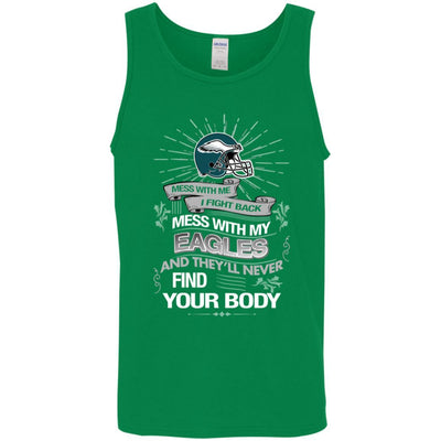 My Philadelphia Eagles And They'll Never Find Your Body T Shirt