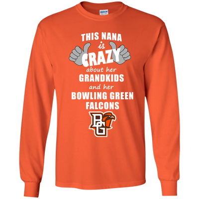 This Nana Is Crazy About Her Grandkids And Her Bowling Green Falcons T Shirts