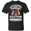 Everybody Has An Addiction Mine Just Happens To Be Arizona Diamondbacks T Shirt