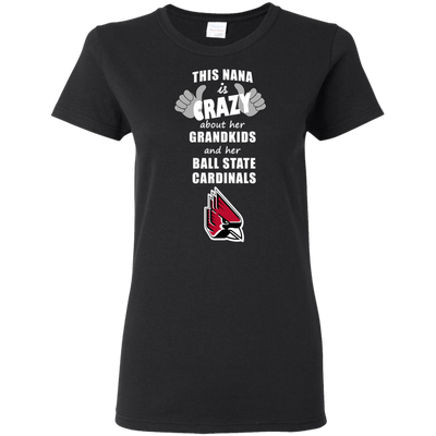 This Nana Is Crazy About Her Grandkids And Her Ball State Cardinals T Shirts