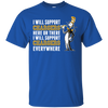I Will Support Everywhere Los Angeles Chargers T Shirts