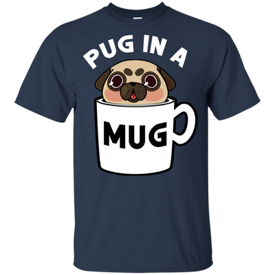 Pug In A Mug T Shirts