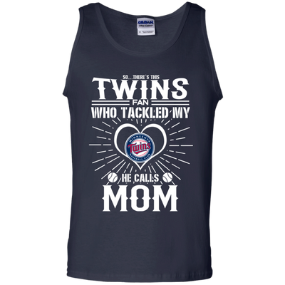 He Calls Mom Who Tackled My Minnesota Twins T Shirts