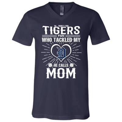 He Calls Mom Who Tackled My Detroit Tigers T Shirts