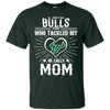 He Calls Mom Who Tackled My South Florida Bulls T Shirts