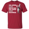 I Will Support Everywhere Cincinnati Reds T Shirts