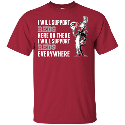 I Will Support Everywhere Cincinnati Reds T Shirts