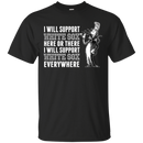 I Will Support Everywhere Chicago White Sox T Shirts
