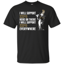 I Will Support Everywhere Akron Zips T Shirts