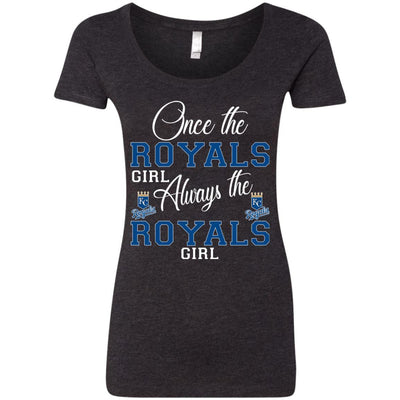 Always The Kansas City Royals Girl T Shirts