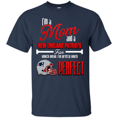 Cool Pretty Perfect Mom Fan New England Patriots T Shirt