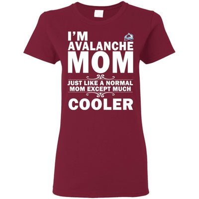 A Normal Mom Except Much Cooler Colorado Avalanche T Shirts