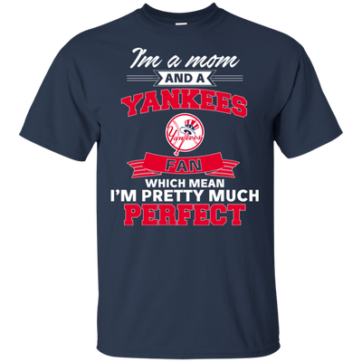 I'm A Mom And A New York Yankees Fan T Shirt