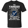 The New York Yankees Are Like Music T Shirt