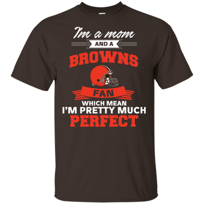 I'm A Mom And A Cleveland Browns Fan T Shirt