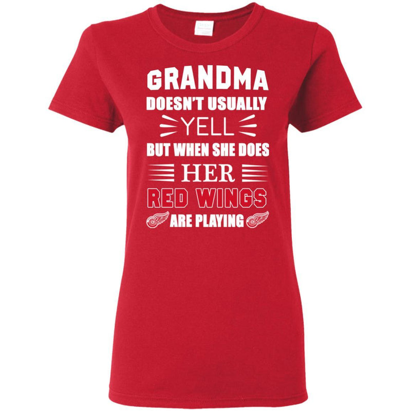 Grandma Doesn't Usually Yell Detroit Red Wings T Shirts