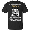 Something for you If You Don't Like Anaheim Ducks T Shirt