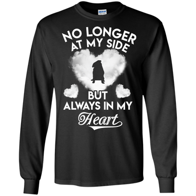 No Longer At My Side But Always In My Heart Pug T Shirts