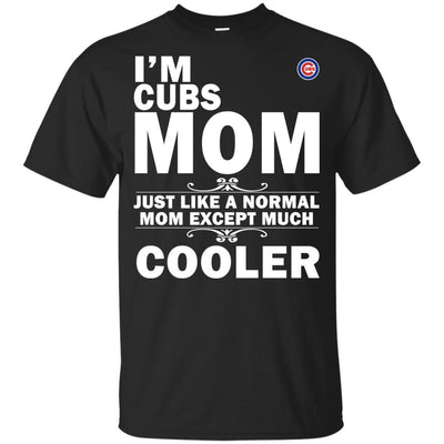 A Normal Mom Except Much Cooler Chicago Cubs T Shirts