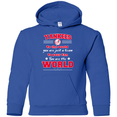To Your Fan You Are The World New York Yankees T Shirts