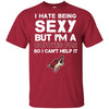 I Hate Being Sexy But I'm Fan So I Can't Help It Arizona Coyotes Cardinal T Shirts