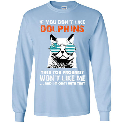 Something for you If You Don't Like Miami Dolphins T Shirt