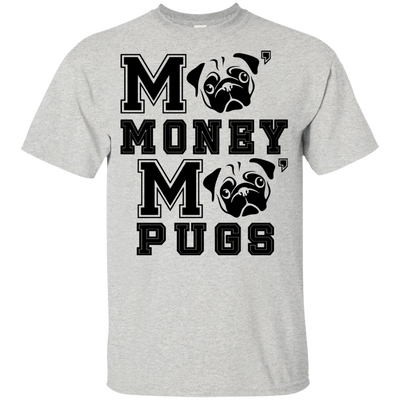 Pug - More Money More T Shirt T Shirts