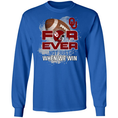 For Ever Not Just When We Win Oklahoma Sooners T Shirt
