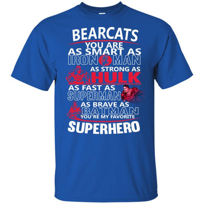 Cincinnati Bearcats You're My Favorite Super Hero T Shirts