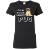 Live Love Laugh Pug T Shirts