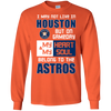 My Heart And My Soul Belong To The Houston Astros T Shirts