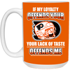 My Loyalty And Your Lack Of Taste Philadelphia Flyers Mugs