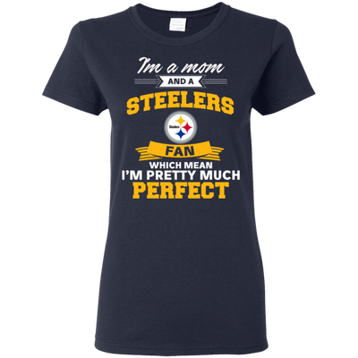 I'm A Mom And A Pittsburgh Steelers Fan T Shirt