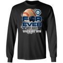 For Ever Not Just When We Win Seattle Mariners T Shirt