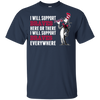 I Will Support Everywhere Atlanta Braves T Shirts