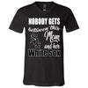 Nobody Gets Between Mom And Her Chicago White Sox T Shirts