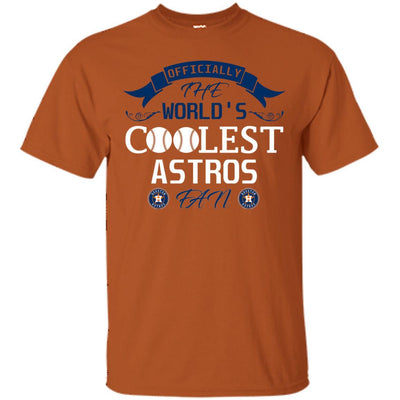 Officially The World's Coolest Houston Astros Fan T Shirts