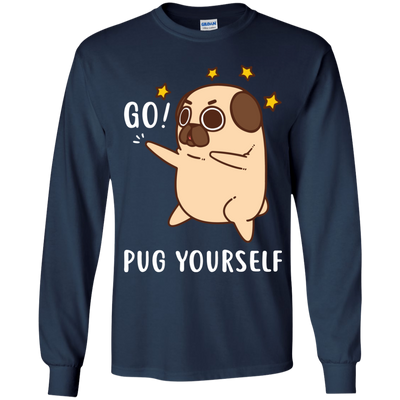 Go Pug Yourself Pug T Shirts