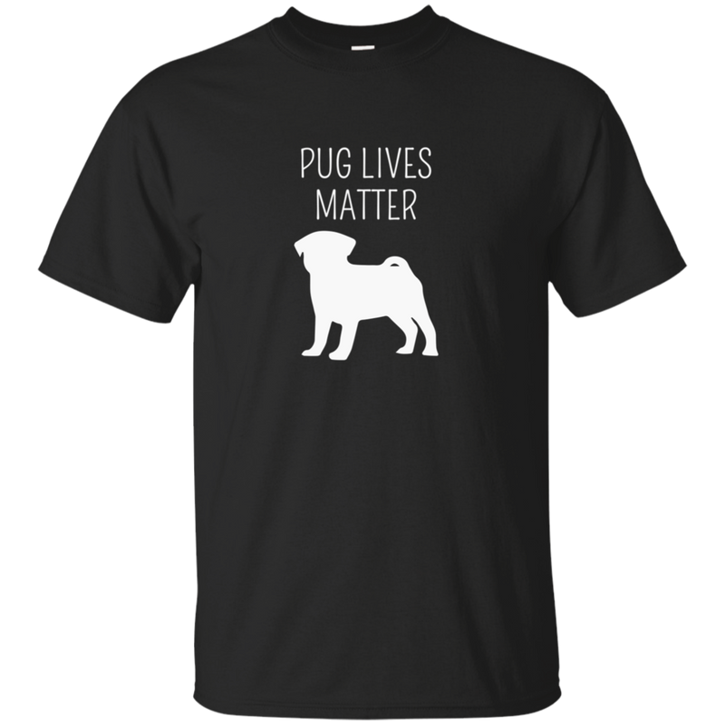 Pug Lives Matter Funny Dog T Shirts With Cool Graphics