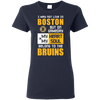 My Heart And My Soul Belong To The Boston Bruins T Shirts