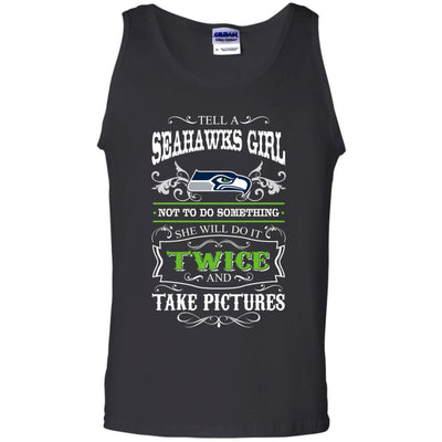 She Will Do It Twice And Take Pictures Seattle Seahawks T Shirt