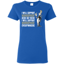 I Will Support Everywhere Navy Midshipmen T Shirts