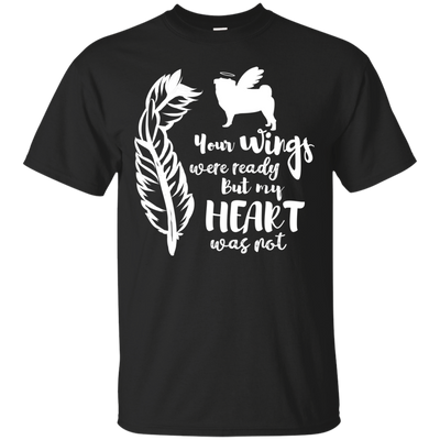 Pug Your Wings Were Ready T Shirts