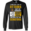 My Heart And My Soul Belong To The Ottawa Senators T Shirts