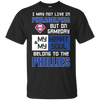 My Heart And My Soul Belong To The Philadelphia Phillies T Shirts