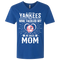 He Calls Mom Who Tackled My New York Yankees T Shirts