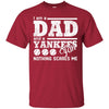 I Am A Dad And A Fan Nothing Scares Me New York Yankees T Shirt