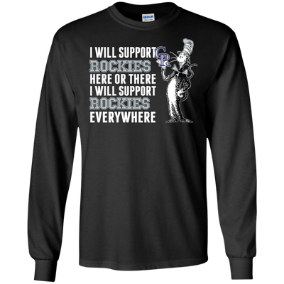 I Will Support Everywhere Colorado Rockies T Shirts