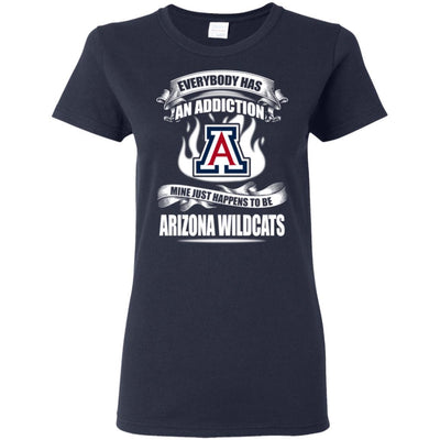 Everybody Has An Addiction Mine Just Happens To Be Arizona Wildcats T Shirt