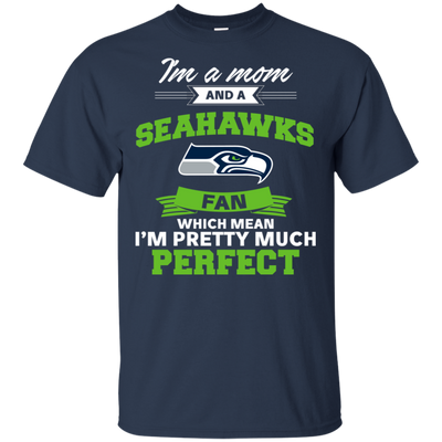 I'm A Mom And A Seattle Seahawks Fan T Shirt